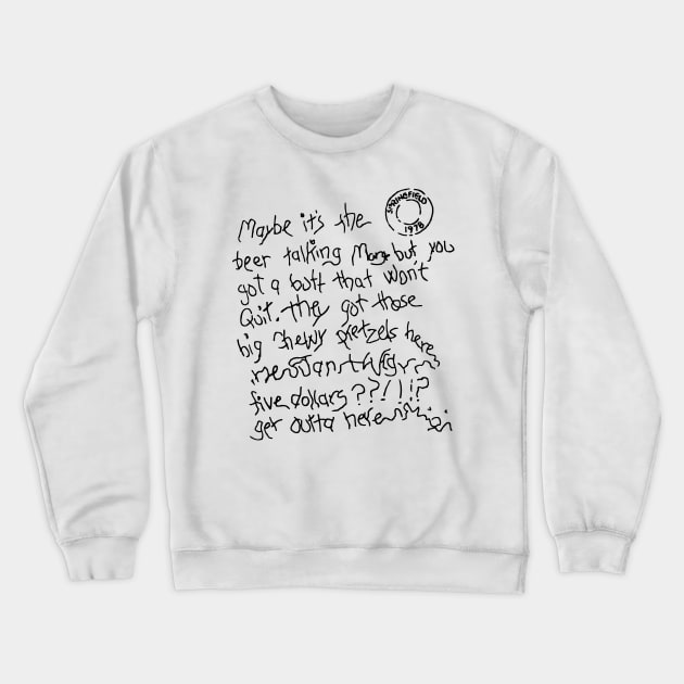 Maybe it's the beer talking Crewneck Sweatshirt by Rock Bottom